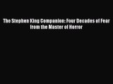 Download The Stephen King Companion: Four Decades of Fear from the Master of Horror  Read Online