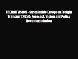 [PDF] FREIGHTVISION - Sustainable European Freight Transport 2050: Forecast Vision and Policy