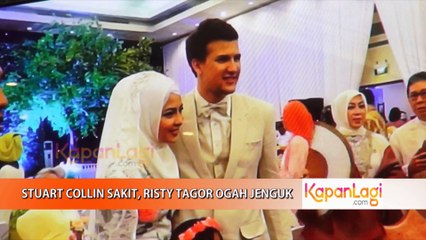 Stuart Collin Sakit, Risty Tagor Ogah Jenguk