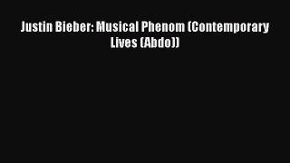 Read Justin Bieber: Musical Phenom (Contemporary Lives (Abdo)) PDF Free