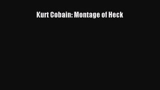 Download Kurt Cobain: Montage of Heck PDF Online