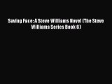 PDF Saving Face: A Steve Williams Novel (The Steve Williams Series Book 6) Free Books