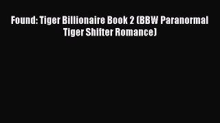 PDF Found: Tiger Billionaire Book 2 (BBW Paranormal Tiger Shifter Romance)  EBook