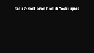 Read Graff 2: Next  Level Graffiti Techniques PDF Online