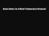 Read Bones Never Lie: A Novel (Temperance Brennan) PDF Online