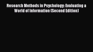 PDF Research Methods in Psychology: Evaluating a World of Information (Second Edition) Free