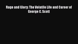 PDF Rage and Glory: The Volatile Life and Career of George C. Scott  EBook