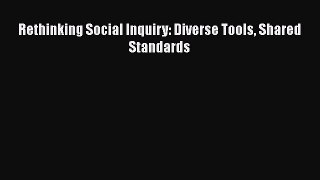 [PDF] Rethinking Social Inquiry: Diverse Tools Shared Standards Download Online