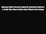 PDF Amazon Seller Secrets Exposed: Inventory Sources & Profit Tips Other Sellers Don't Want
