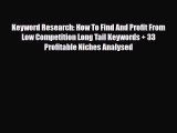 Download Keyword Research: How To Find And Profit From Low Competition Long Tail Keywords  