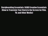 Read Storyboarding Essentials: SCAD Creative Essentials (How to Translate Your Story to the