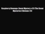 Read Raspberry Revenge: Donut Mystery #23 (The Donut Mysteries) (Volume 23) Ebook Free