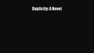 PDF Duplicity: A Novel Free Books