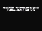 Download Unreasonable Doubt: A Constable Molly Smith Novel (Constable Molly Smith Novels) PDF