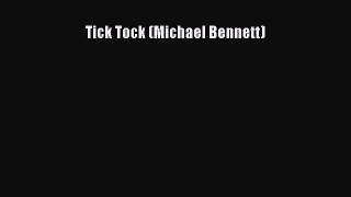 Download Tick Tock (Michael Bennett)  Read Online