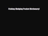 [PDF] Fishing (Bulging Pocket Dictionary) Read Full Ebook
