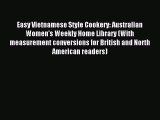 Read Easy Vietnamese Style Cookery: Australian Women's Weekly Home Library (With measurement