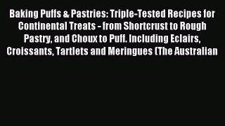 Download Baking Puffs & Pastries: Triple-Tested Recipes for Continental Treats - from Shortcrust
