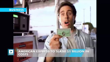 American Express to slash $1 billion in costs