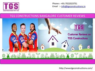 TGS Constructions Bangalore Customer Reviews