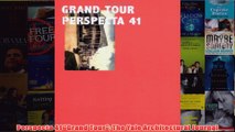 Download PDF  Perspecta 41 Grand Tour The Yale Architectural Journal FULL FREE