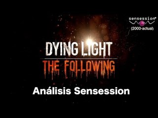 Dying Light The Following Análisis Sensession