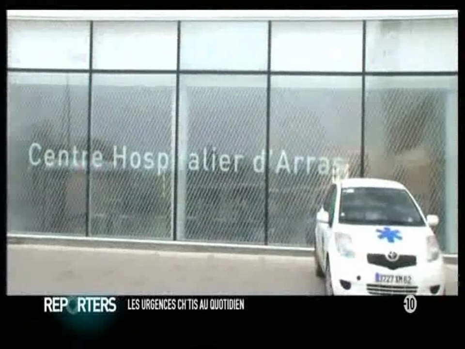 Reportage à l'Hôpital d'Arras - Les urgences Chtis au quotidien 1/2