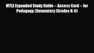 Download MTLE Expanded Study Guide -- Access Card -- for Pedagogy: Elementary (Grades K-6)