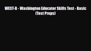 PDF WEST-B - Washington Educator Skills Test - Basic (Test Preps) Free Books