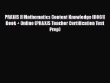 PDF PRAXIS II Mathematics Content Knowledge (0061) Book + Online (PRAXIS Teacher Certification