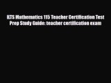 PDF ILTS Mathematics 115 Teacher Certification Test Prep Study Guide: teacher certification