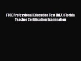 PDF FTCE Professional Education Test (REA) Florida Teacher Certification Examination Ebook