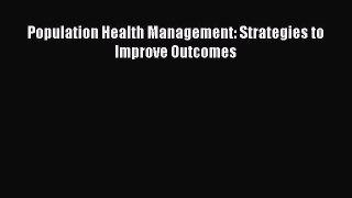 PDF Population Health Management: Strategies to Improve Outcomes  EBook