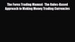 [PDF] The Forex Trading Manual:  The Rules-Based Approach to Making Money Trading Currencies