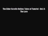 Read The Elder Scrolls Online: Tales of Tamriel - Vol. II: The Lore Ebook Free