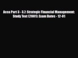 Download Acca Part 3 - 3.7: Strategic Financial Management: Study Text (2001): Exam Dates -