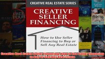 Download PDF  Creative Real Estate Seller Financing How to Use Seller Financing to Buy or Sell Any Real FULL FREE