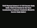 PDF TExES Physical Science 8-12 (137) Secrets Study Guide: TExES Test Review for the Texas