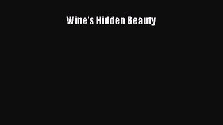 Download Wine's Hidden Beauty PDF Online