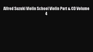 Read Alfred Suzuki Violin School Violin Part & CD Volume 4 Ebook Online
