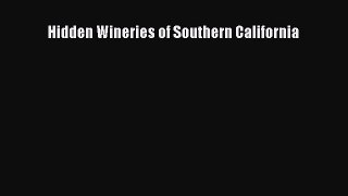 Read Hidden Wineries of Southern California Ebook Free