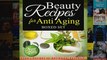 Download PDF  Beauty Recipes for Anti Aging Boxed Set FULL FREE