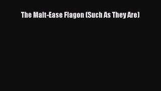 Read The Malt-Ease Flagon (Such As They Are) PDF Online