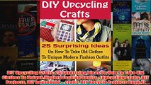 Download PDF  DIY Upcycling Crafts 25 Surprising Ideas On How To Take Old Clothes To Unique Modern FULL FREE