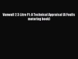 Read Vanwall 2.5 Litre F1: A Technical Appraisal (A Foulis motoring book) PDF Free