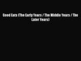 Download Good Eats (The Early Years / The Middle Years / The Later Years) PDF Free