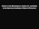 PDF Culture in the Marketplace: Gender Art and Value in the American Southwest (Objects/Histories)