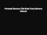 [PDF] Personal Success (The Brian Tracy Success Library) [Read] Online