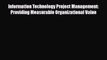 [PDF] Information Technology Project Management: Providing Measurable Organizational Value