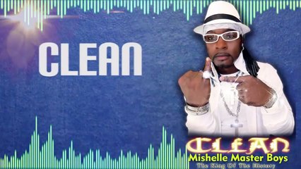 Mishelle Master Boys - Clean [Lyric Video]